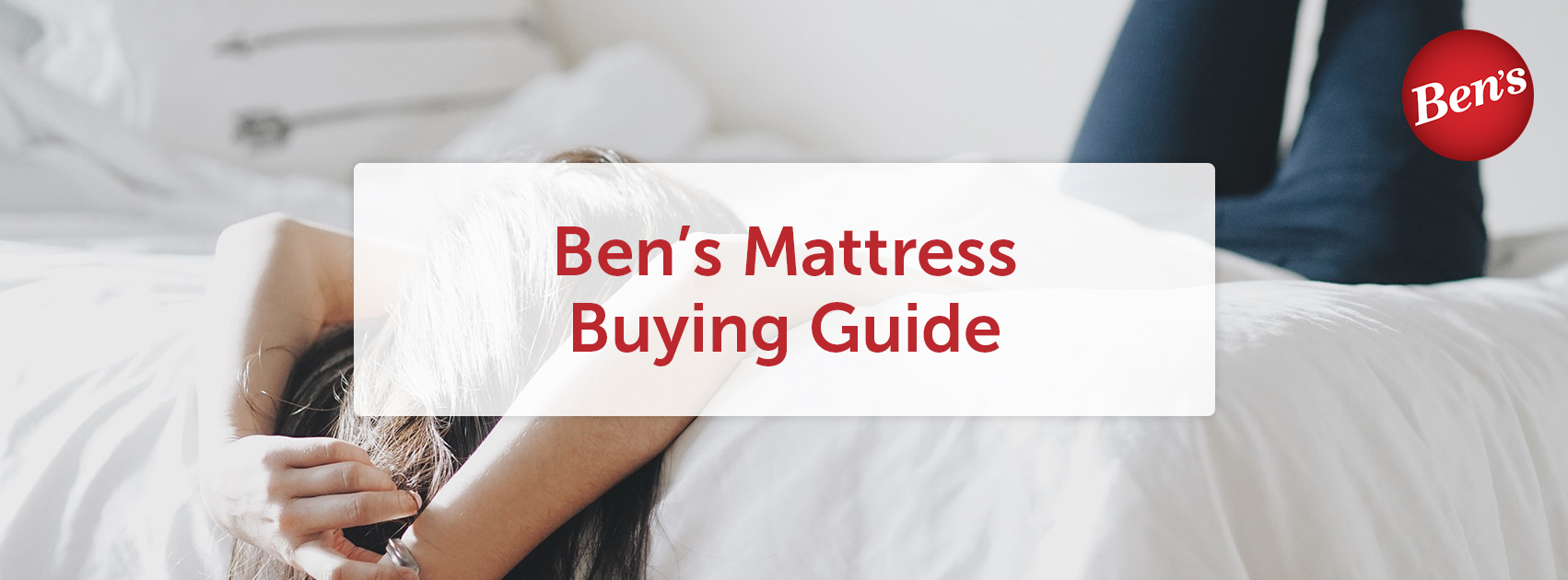 Ben’s Mattress Buying Guide